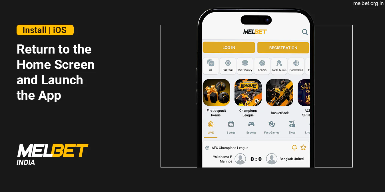 Go to the Home Screen and launch the Melbet App