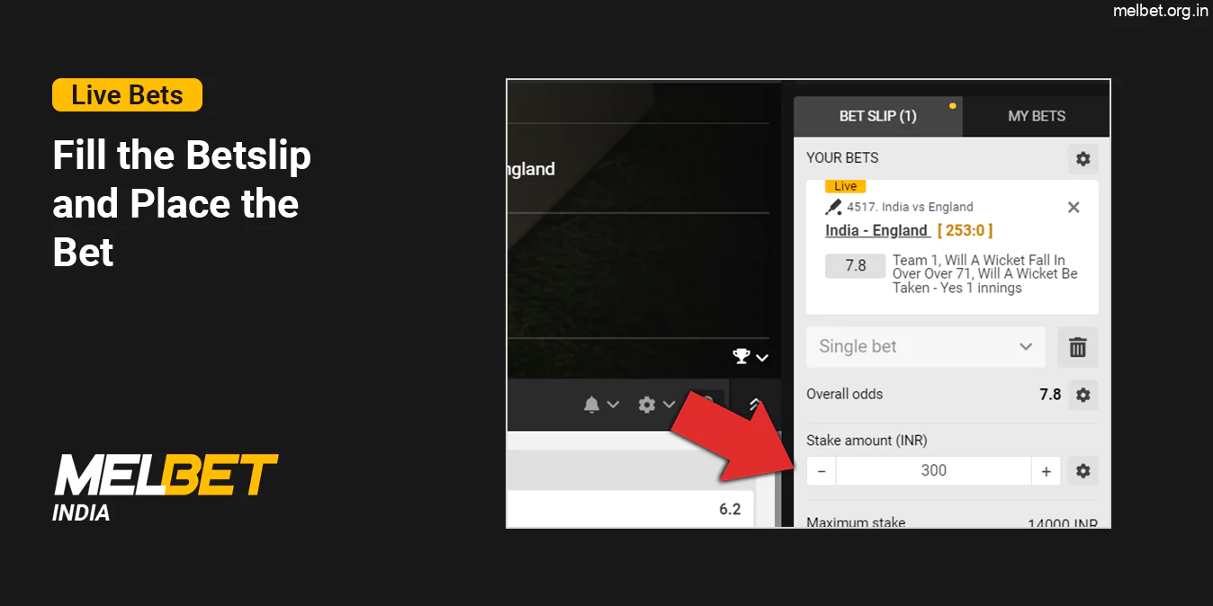 Navigate to the betslip, fill all the information, including sum of the bet and finalize the bet - Melbet India